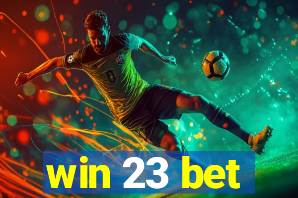 win 23 bet